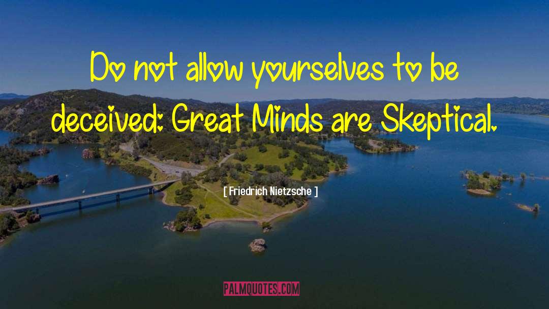 Feeble Minds quotes by Friedrich Nietzsche