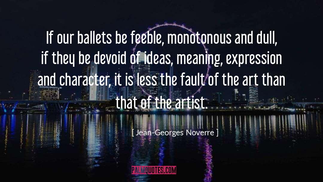 Feeble quotes by Jean-Georges Noverre