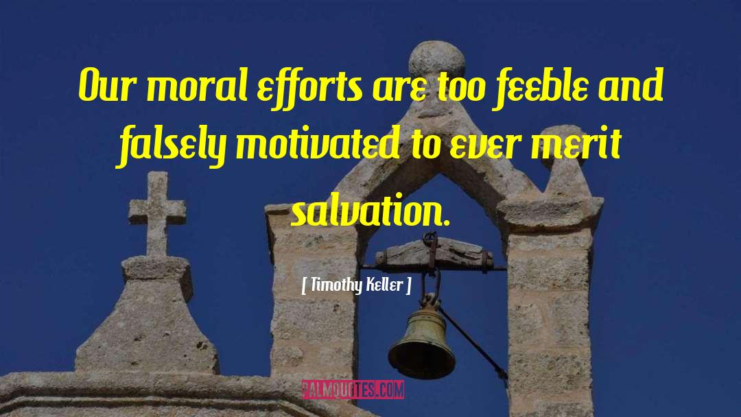 Feeble quotes by Timothy Keller