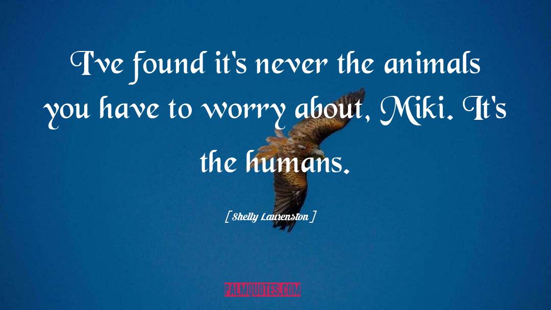 Feed The Animals quotes by Shelly Laurenston