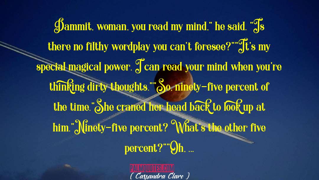 Feed Your Mind quotes by Cassandra Clare