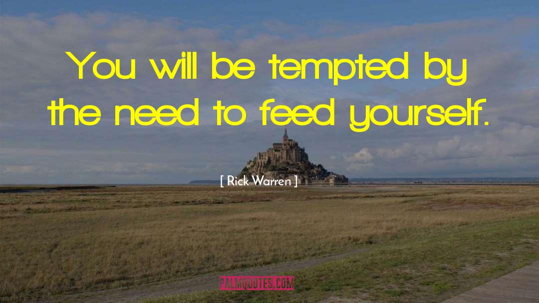 Feed Yourself quotes by Rick Warren