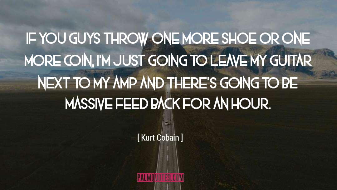 Feed Yourself quotes by Kurt Cobain