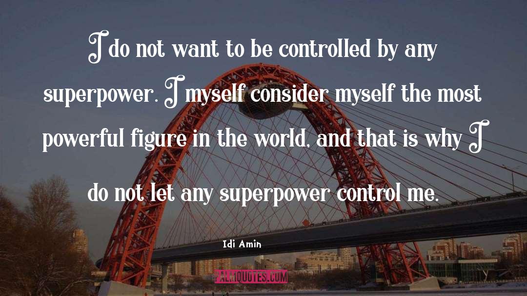 Feedback Control quotes by Idi Amin