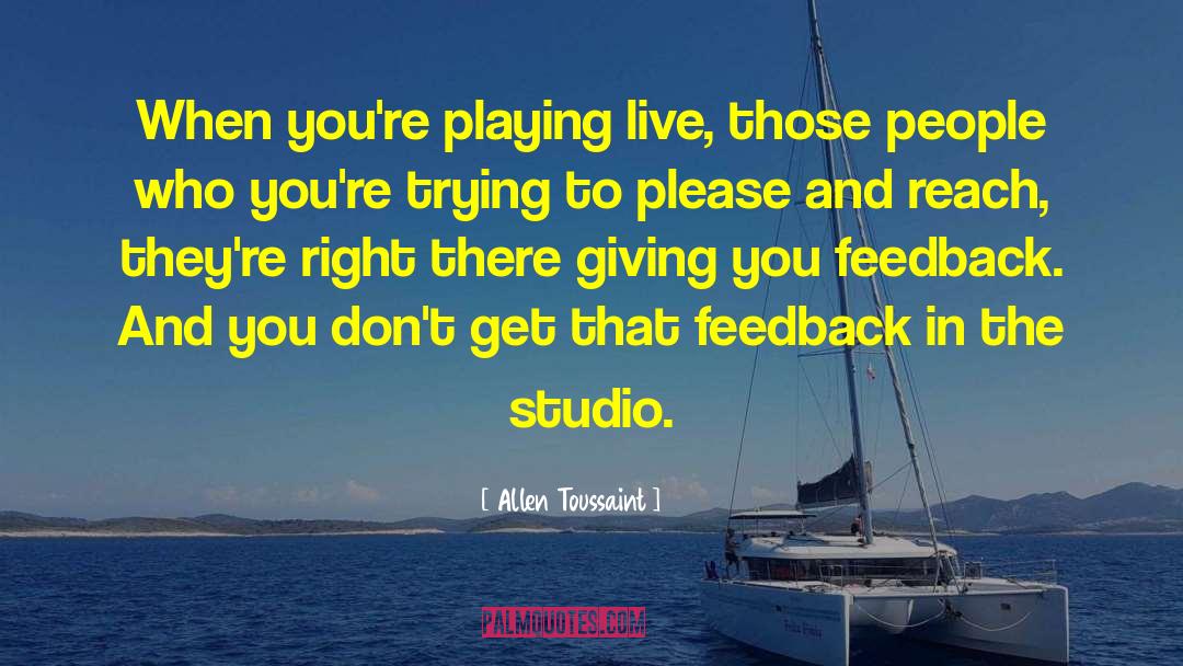 Feedback quotes by Allen Toussaint