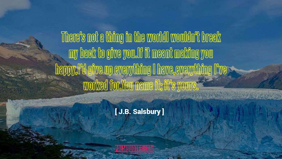 Feeding The World quotes by J.B. Salsbury