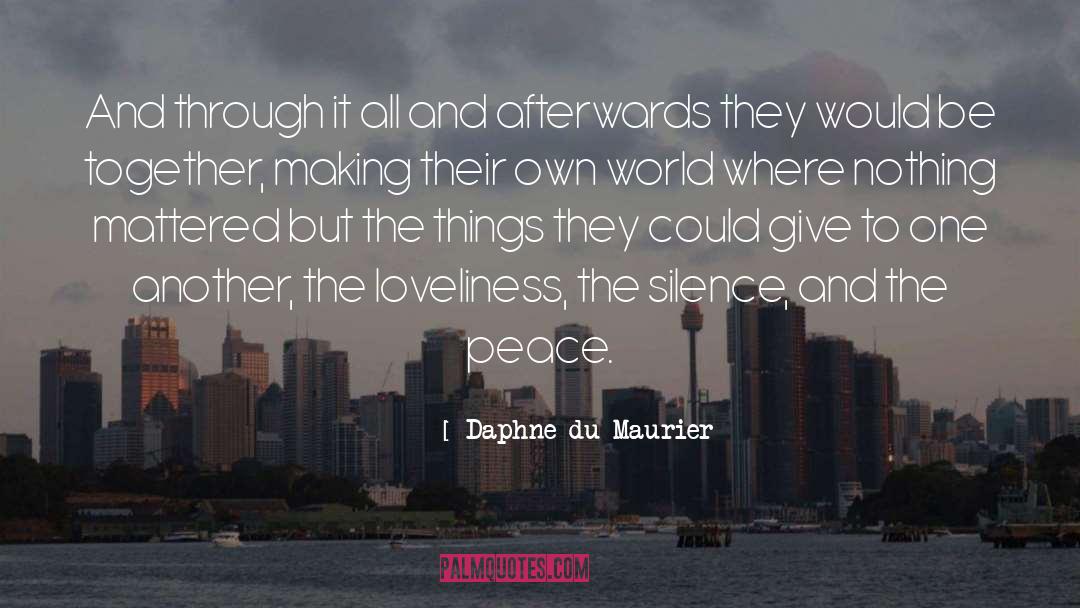Feeding The World quotes by Daphne Du Maurier