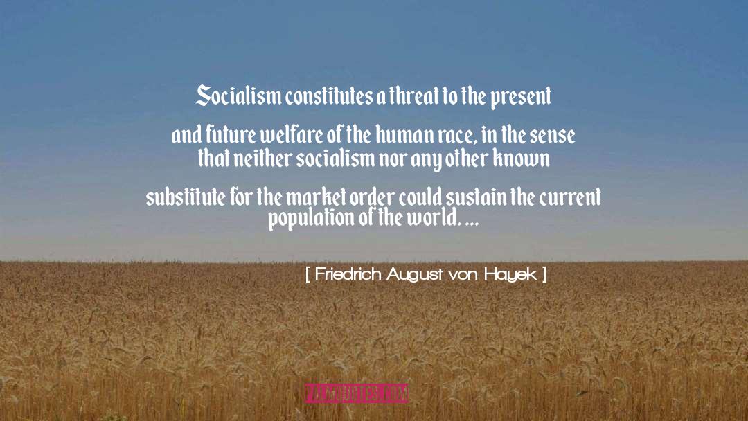 Feee Market quotes by Friedrich August Von Hayek