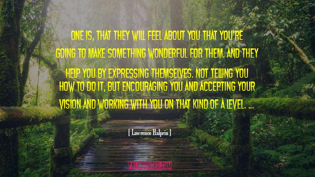 Feel About You quotes by Lawrence Halprin