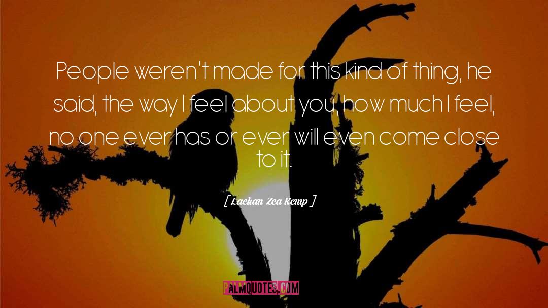 Feel About You quotes by Laekan Zea Kemp