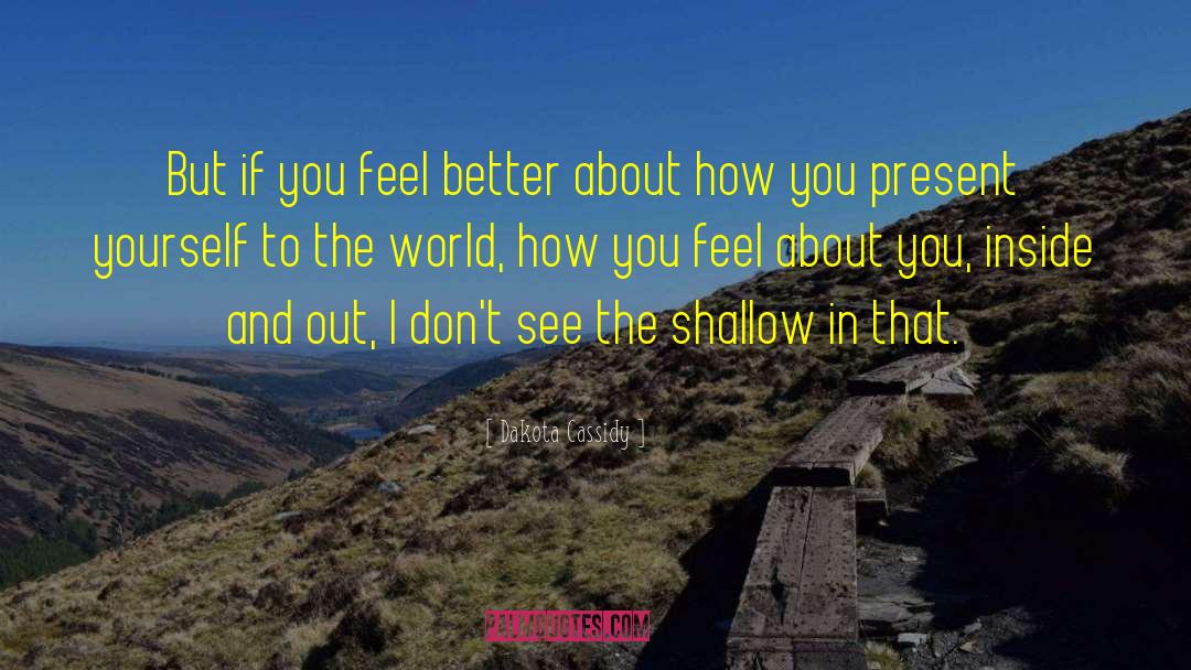 Feel About You quotes by Dakota Cassidy