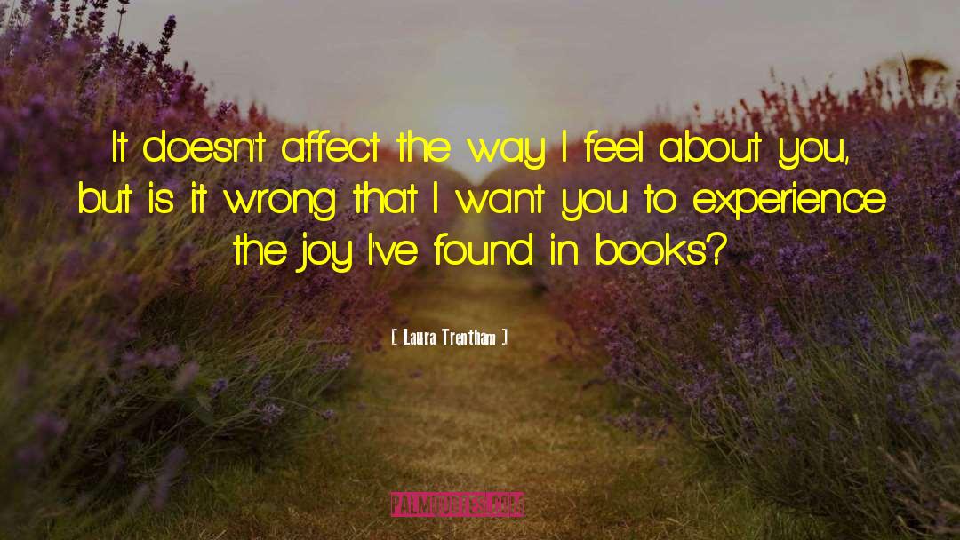 Feel About You quotes by Laura Trentham