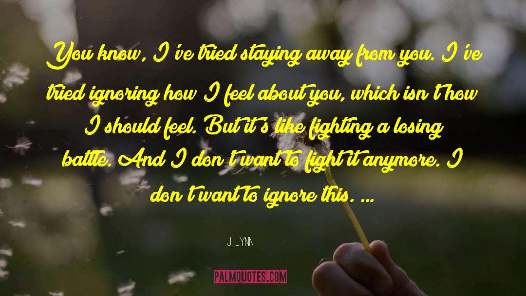 Feel About You quotes by J. Lynn