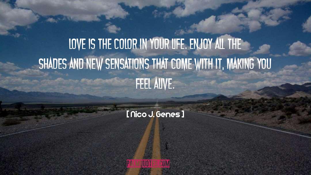 Feel Alive quotes by Nico J. Genes