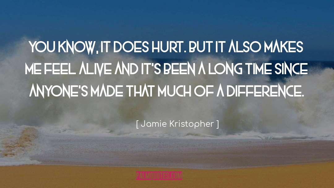 Feel Alive quotes by Jamie Kristopher