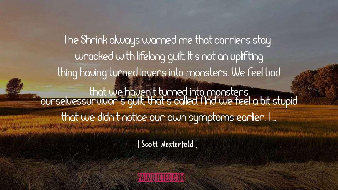 Feel Bad quotes by Scott Westerfeld
