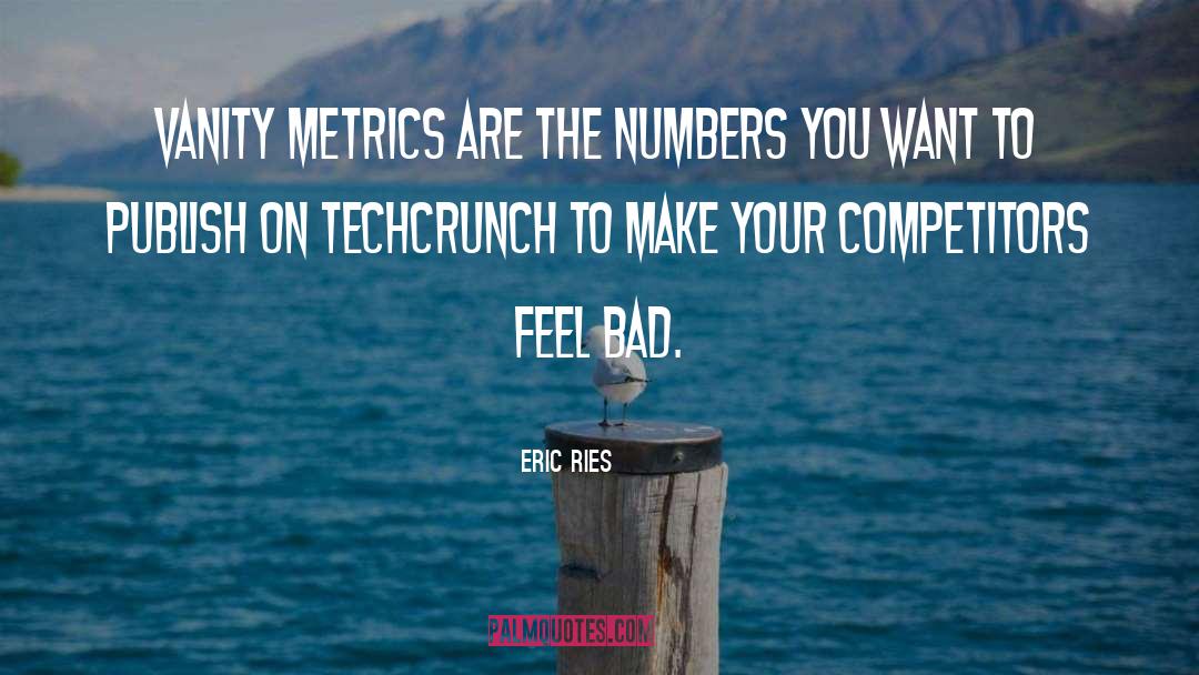 Feel Bad quotes by Eric Ries