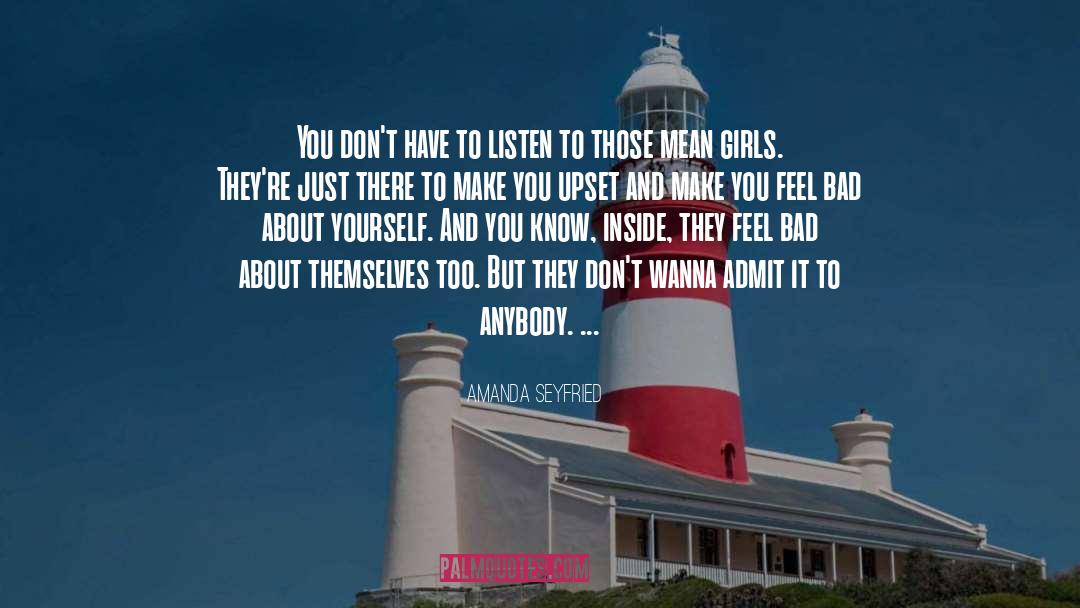 Feel Bad quotes by Amanda Seyfried