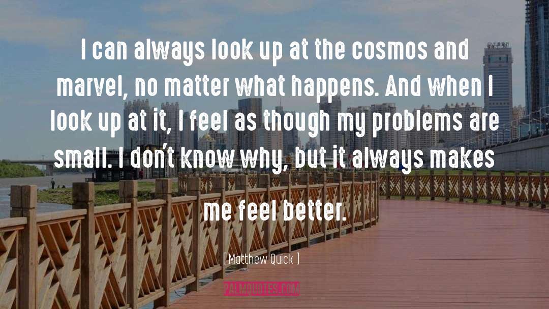 Feel Better quotes by Matthew Quick