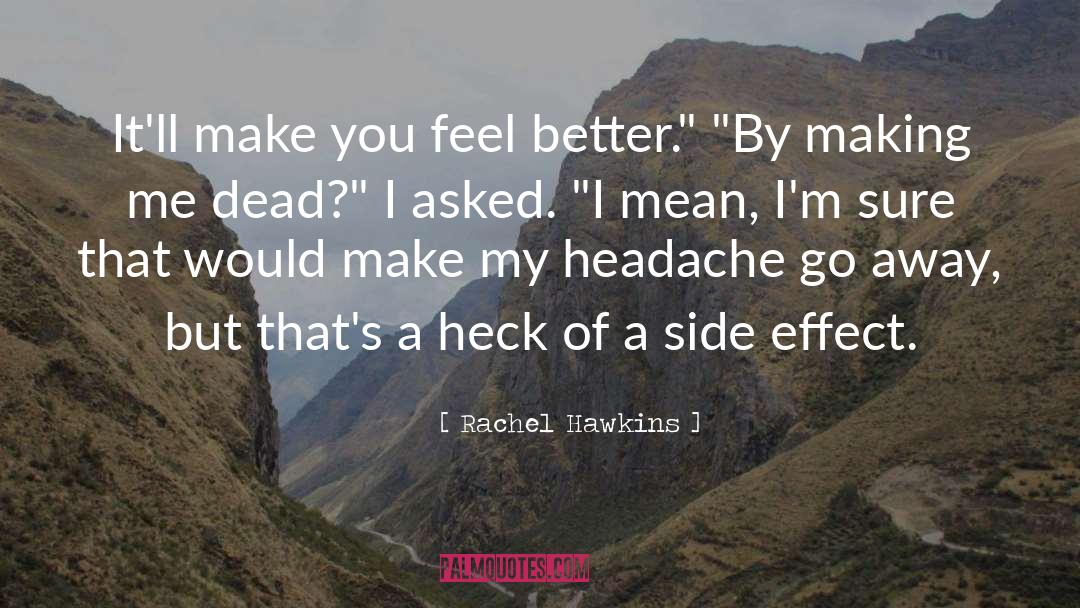 Feel Better quotes by Rachel Hawkins