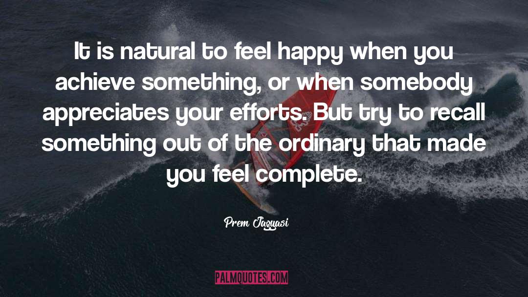 Feel Complete quotes by Prem Jagyasi