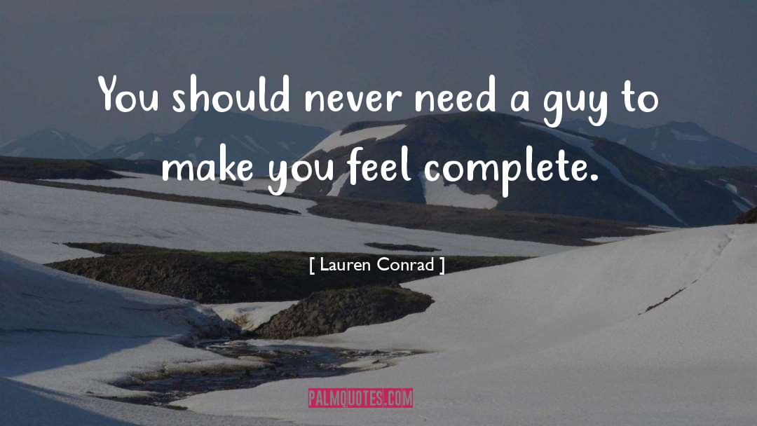 Feel Complete quotes by Lauren Conrad