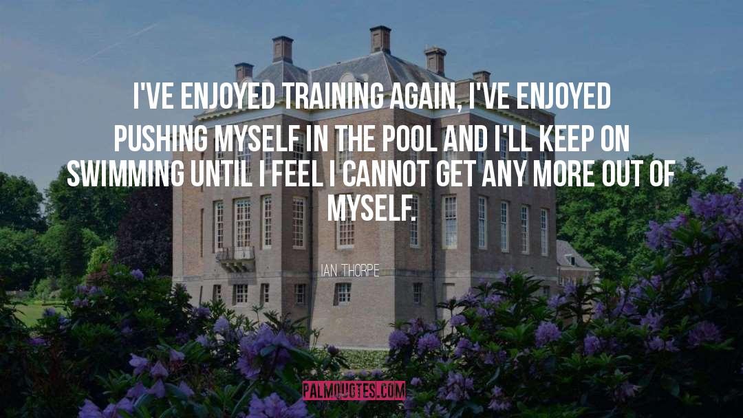 Feel Complete quotes by Ian Thorpe