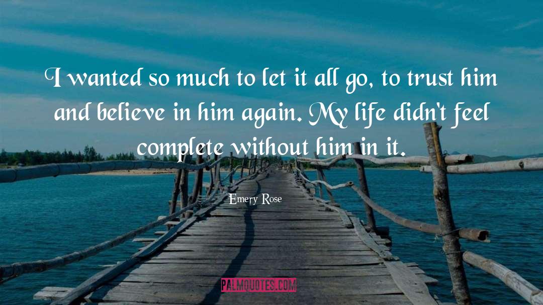 Feel Complete quotes by Emery Rose