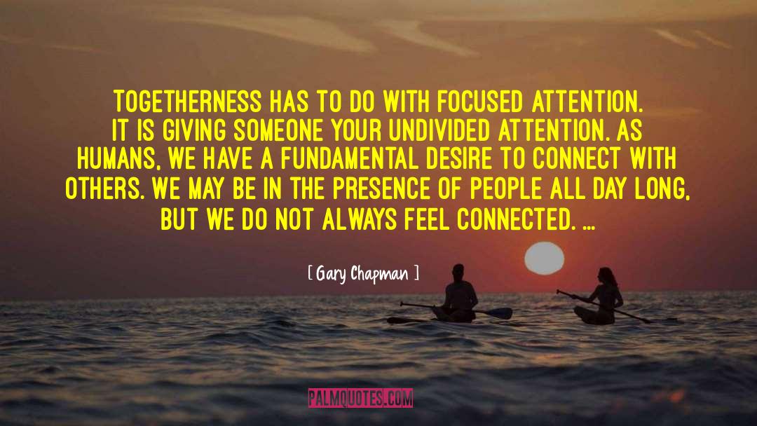 Feel Connected quotes by Gary Chapman