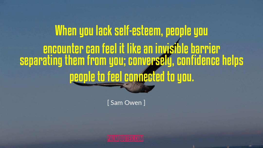 Feel Connected quotes by Sam Owen