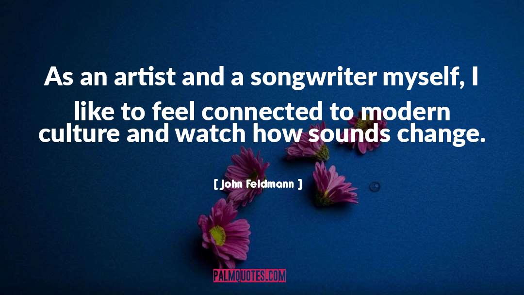 Feel Connected quotes by John Feldmann