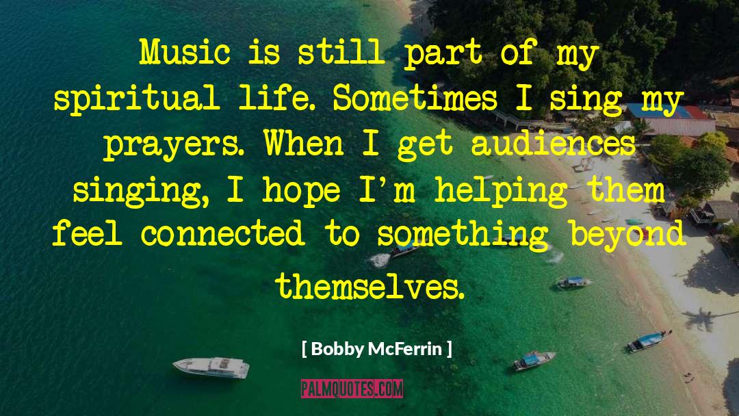 Feel Connected quotes by Bobby McFerrin
