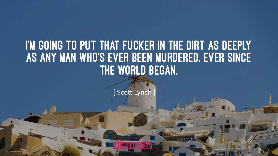 Feel Deeply quotes by Scott Lynch