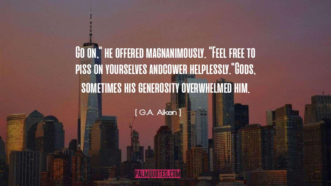 Feel Free quotes by G.A. Aiken