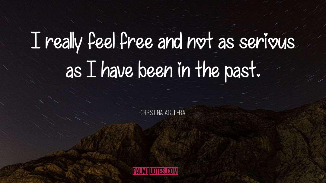 Feel Free quotes by Christina Aguilera
