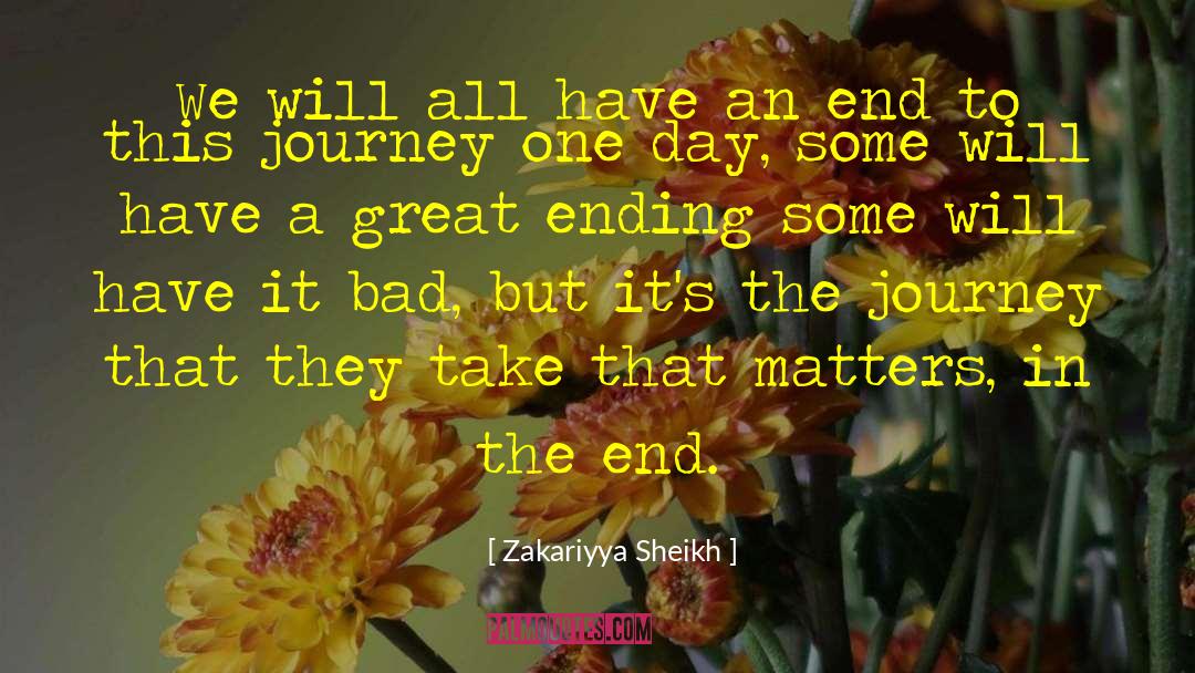 Feel Good Ending quotes by Zakariyya Sheikh
