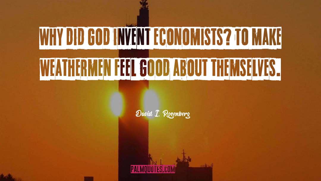 Feel Good Ending quotes by David I. Rozenberg