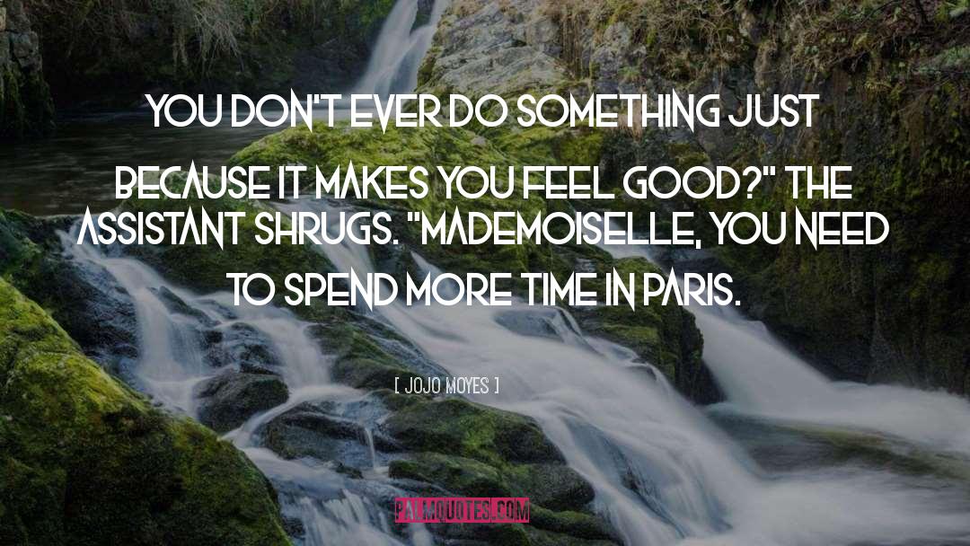 Feel Good quotes by Jojo Moyes