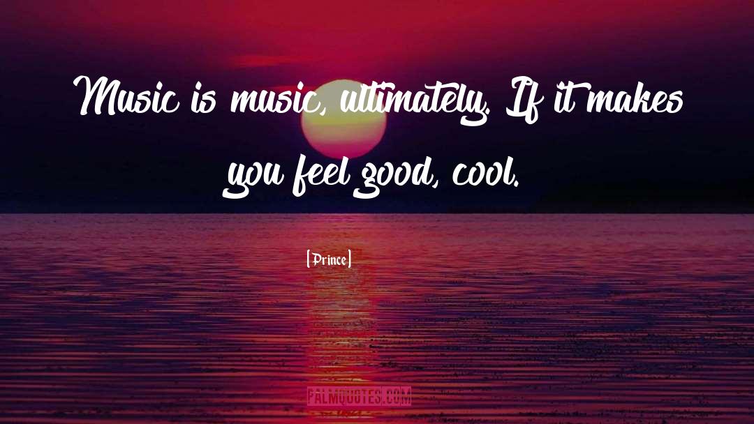 Feel Good quotes by Prince