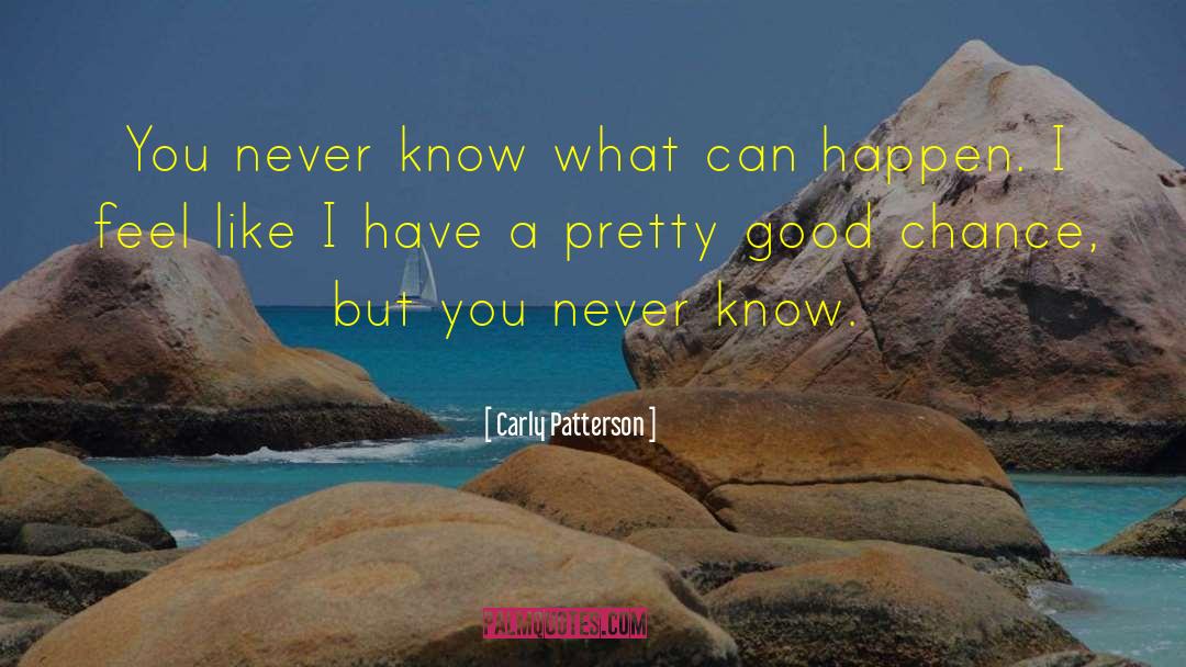 Feel Good Romance quotes by Carly Patterson