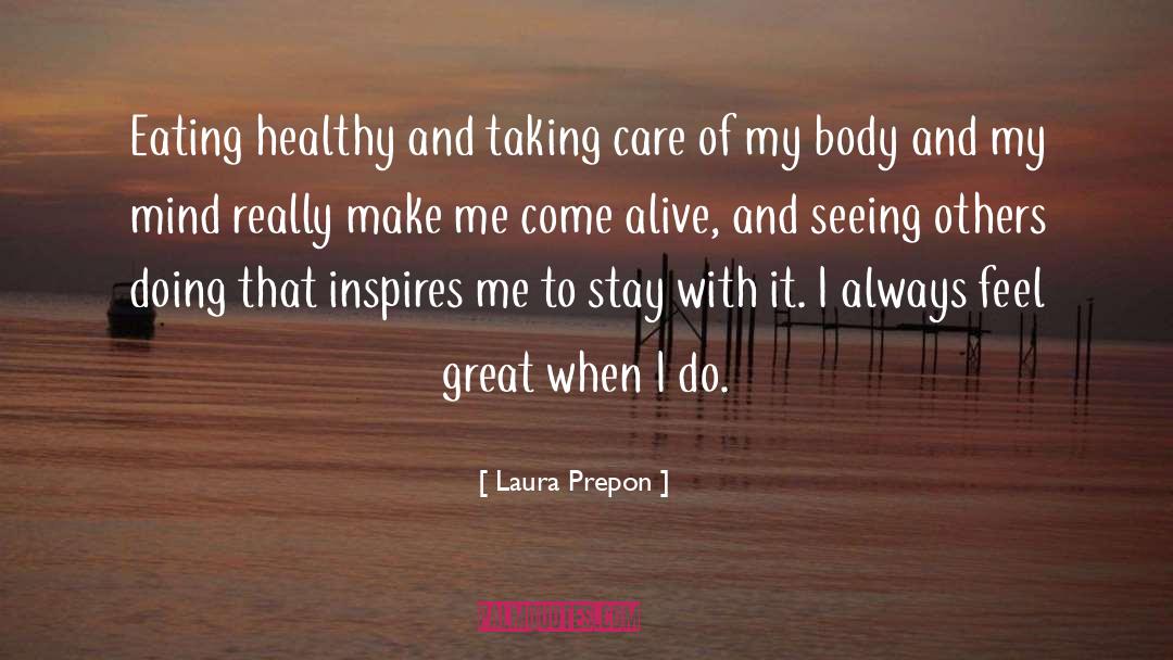 Feel Great quotes by Laura Prepon