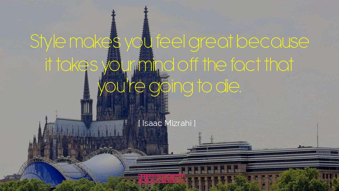 Feel Great quotes by Isaac Mizrahi
