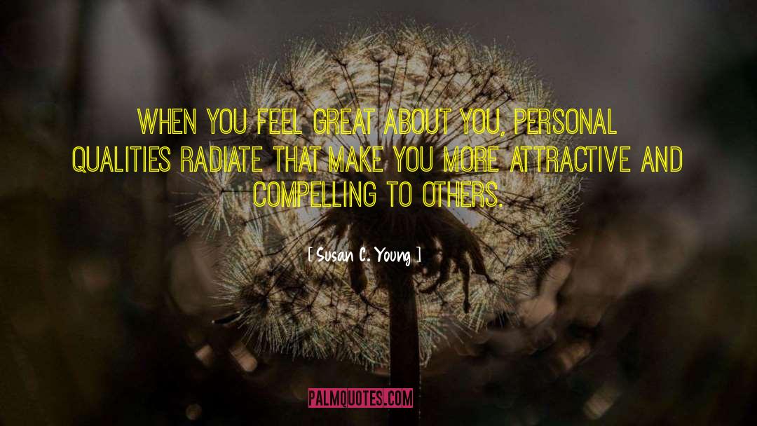 Feel Great quotes by Susan C. Young