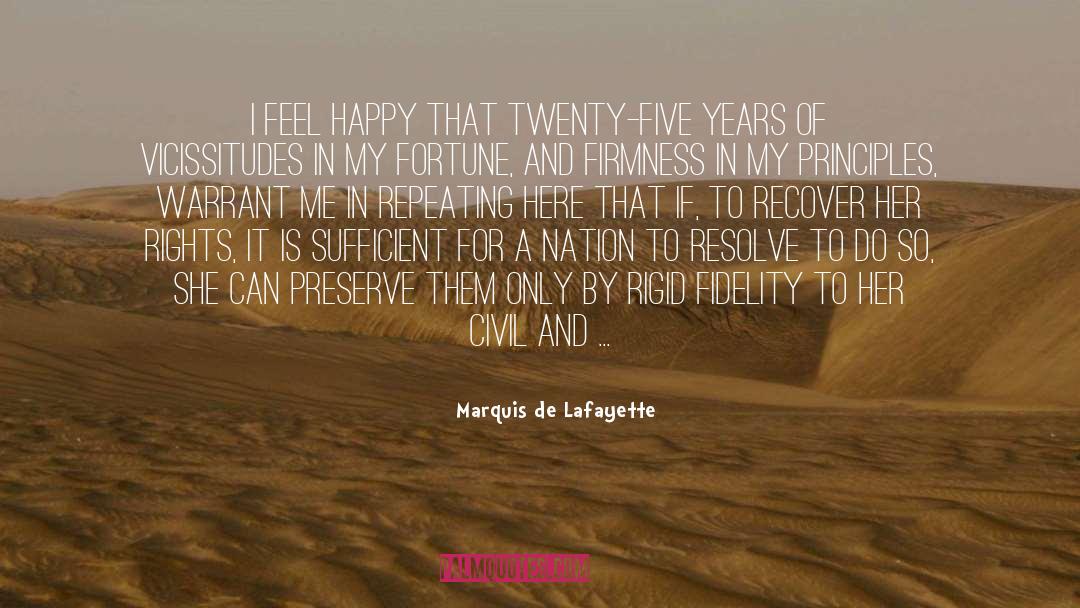 Feel Happy quotes by Marquis De Lafayette