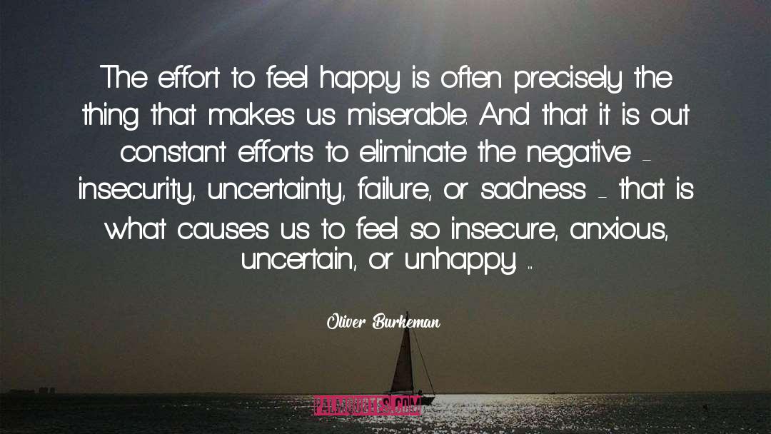 Feel Happy quotes by Oliver Burkeman