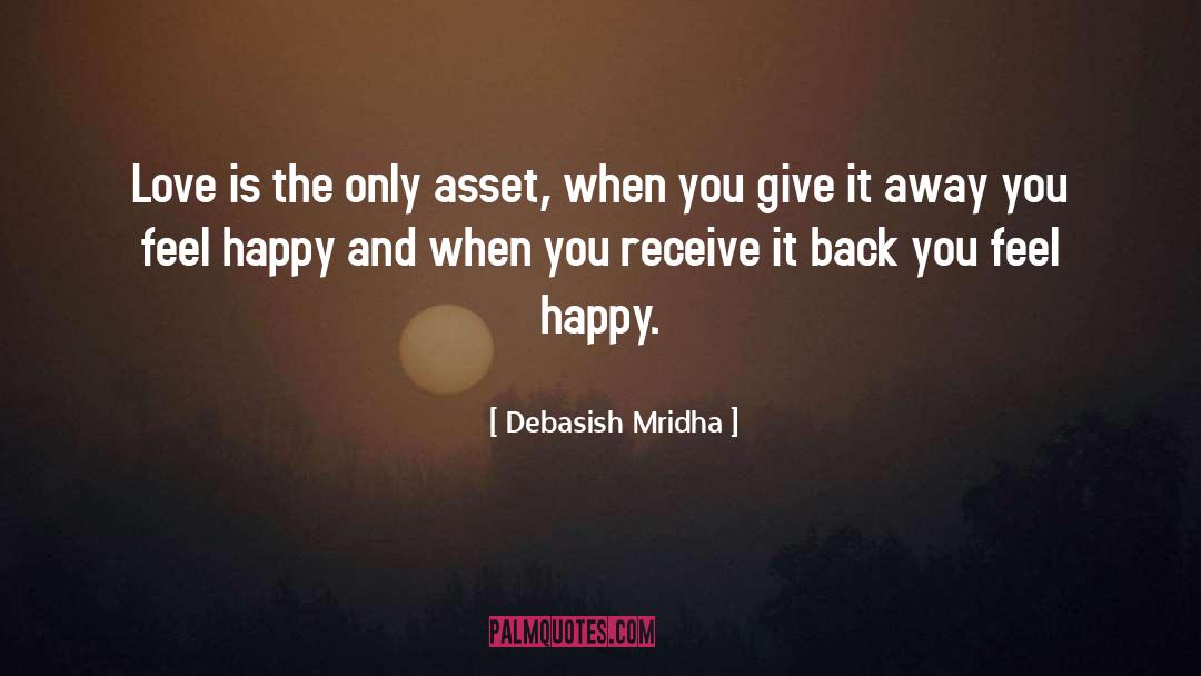 Feel Happy quotes by Debasish Mridha