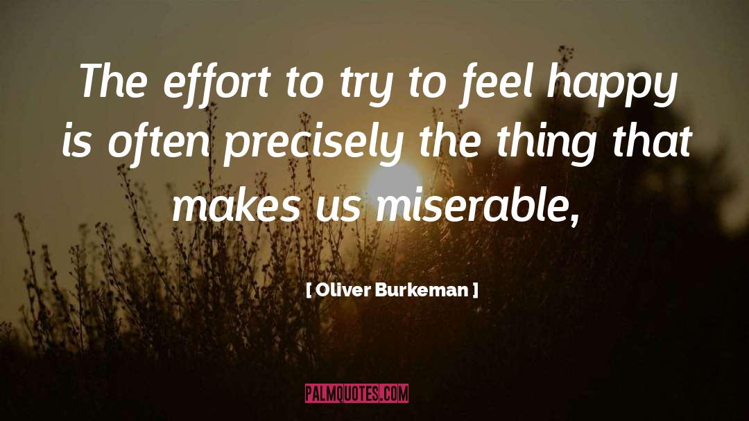Feel Happy quotes by Oliver Burkeman