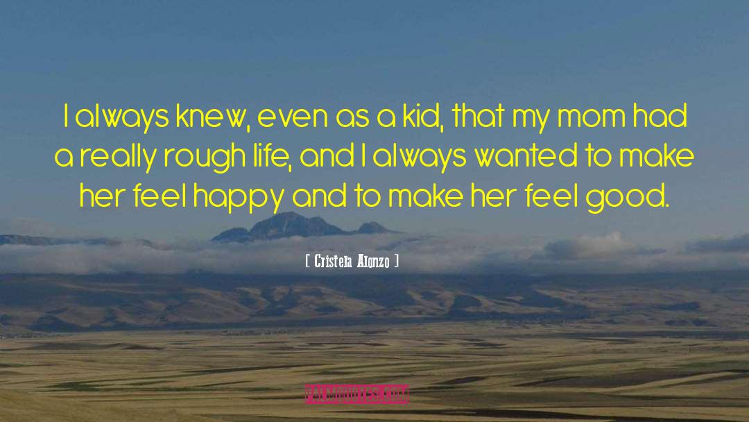 Feel Happy quotes by Cristela Alonzo