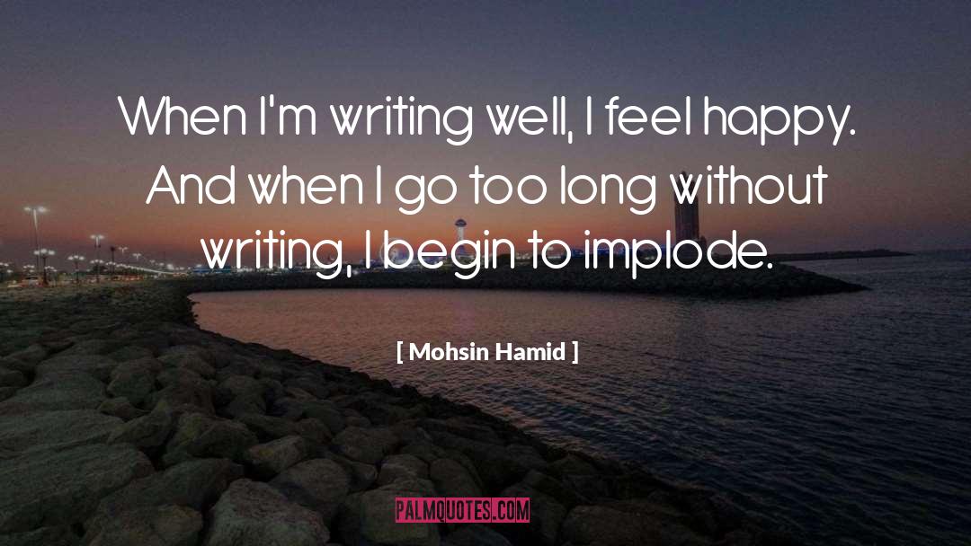 Feel Happy quotes by Mohsin Hamid