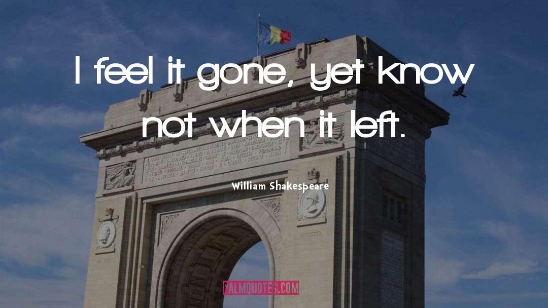 Feel It quotes by William Shakespeare